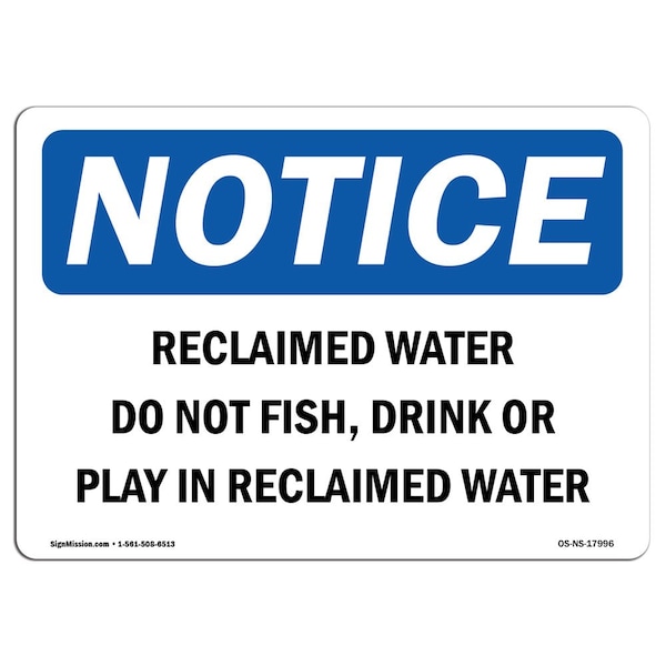 OSHA Notice Sign, 3.5" Height, Reclaimed Water Do Not Fish Drink Or Play Sign, Landscape, 10PK
